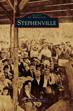 Stephenville de Ricky L. Sherrod