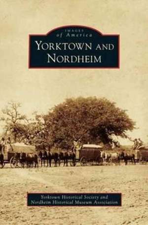 Yorktown and Nordheim de Yorktown Historical Society