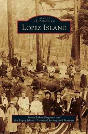 Lopez Island de Susan Lehne Ferguson