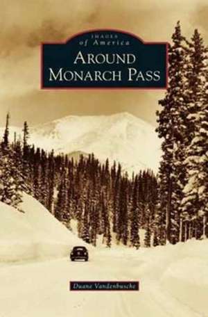 Around Monarch Pass de Duane Vandenbusche