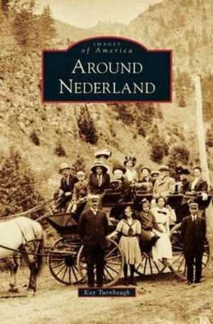 Around Nederland de Kay Turnbaugh