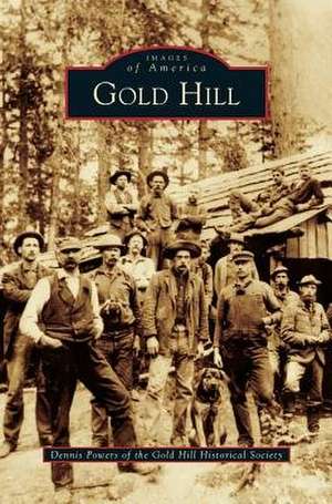 Gold Hill de Dennis Powers