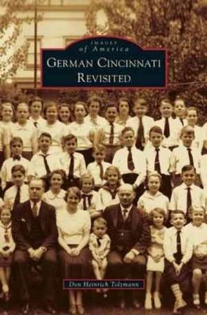 German Cincinnati Revisited de Don Heinrich Tolzmann