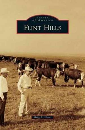 Flint Hills de Greg a. Hoots