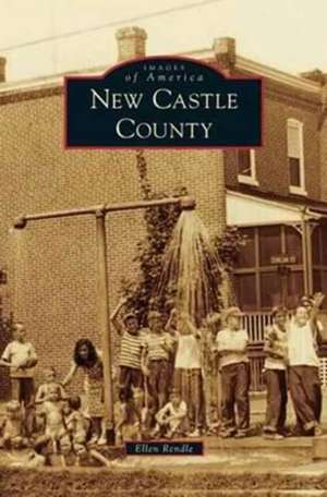 New Castle County de Ellen Rendle