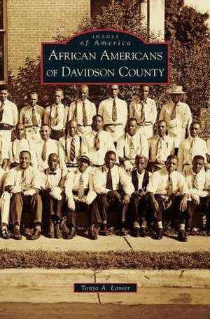 African Americans of Davidson County de Tonya A. Lanier