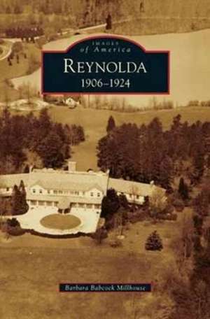 Reynolda de Barbara Babcock Millhouse