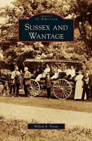 Sussex and Wantage de William R. Truran