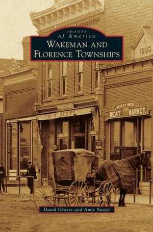 Wakeman and Florence Townships de David Graves