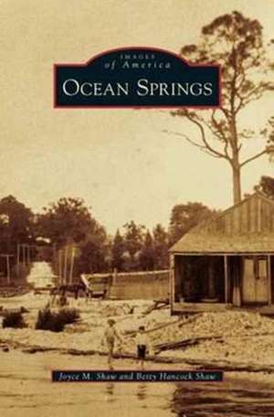 Ocean Springs de Joyce M. Shaw