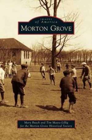 Morton Grove de Mary Busch