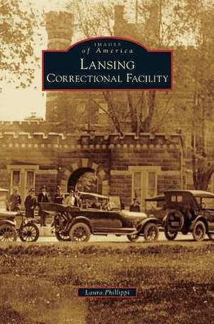 Lansing Correctional Facility de Laura Phillippi
