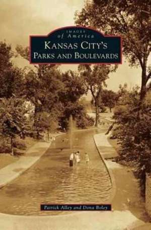 Kansas City's Parks and Boulevards de Patrick Alley