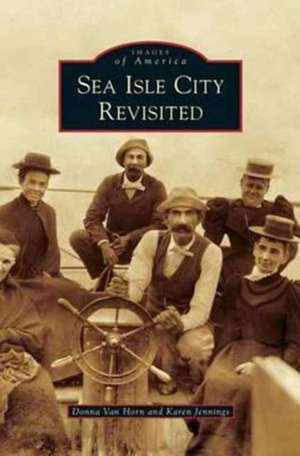 Sea Isle City Revisited de Donna Van Horn