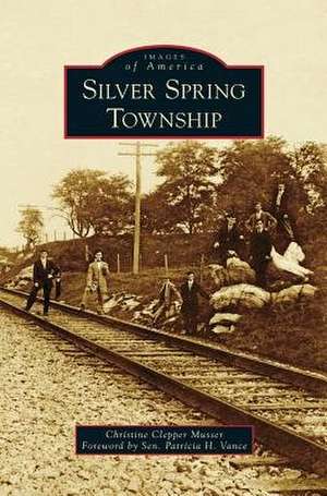 Silver Spring Township de Christine Clepper Musser