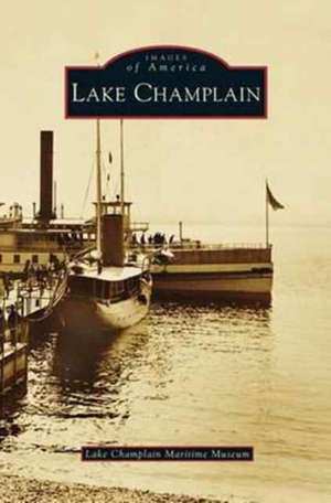 Lake Champlain de Lake Champlain Maritime Museum