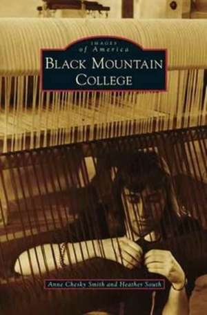 Black Mountain College de Anne Chesky Smith