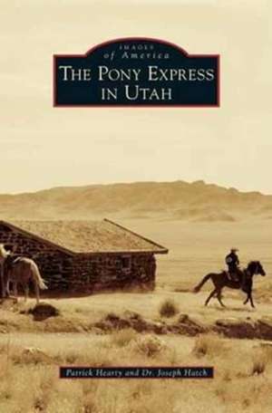 Pony Express in Utah de Patrick Hearty