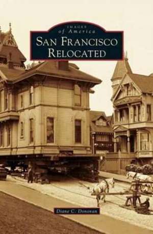 San Francisco Relocated de Diane C. Donovan