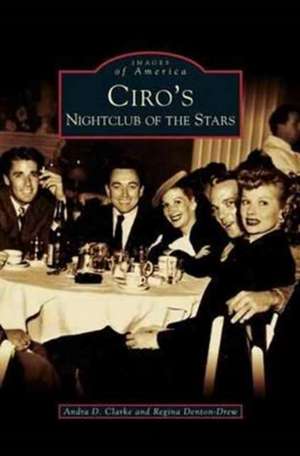 Ciro's de Andra D. Clarke