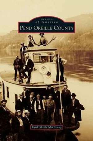 Pend Oreille County de Faith Sheila McClenny