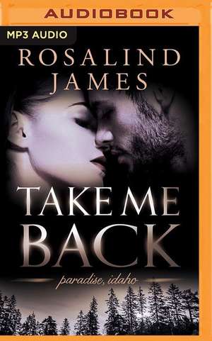 Take Me Back de Rosalind James