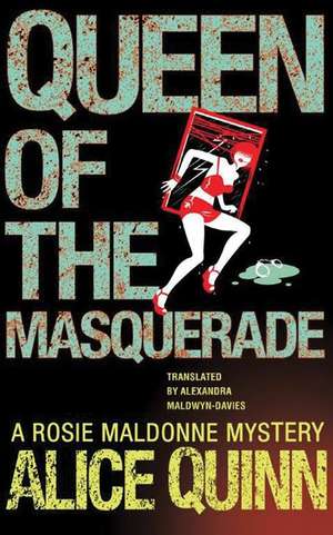 Queen of the Masquerade de Alice Quinn