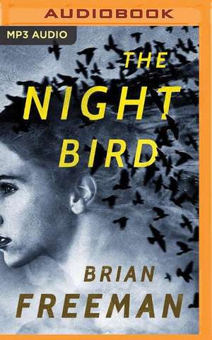 The Night Bird de Brian Freeman