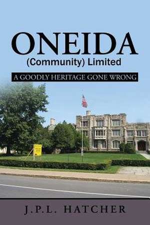 Oneida (Community) Limited de John P. L. Hatcher