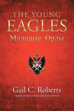 The Young Eagles de Gail Roberts