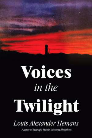 Voices in the Twilight de Louis Alexander Hemans