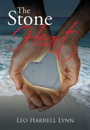 The Stone Heart de Leo Harrell Lynn