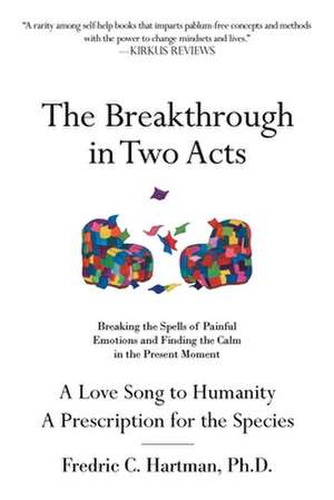 The Breakthrough in Two Acts de Fredric C. Hartman Ph. D.