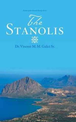 The Stanolis de Dr Vincent M. M. Galici Sr