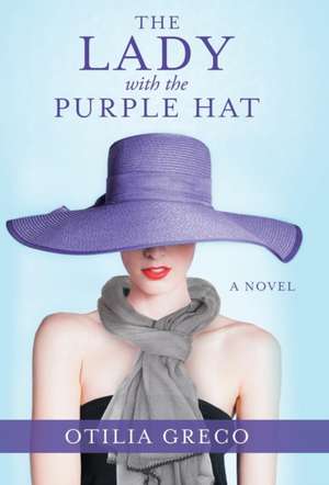 The Lady with the Purple Hat de Otilia Greco