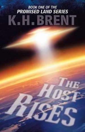 The Host Rises de K. H. Brent