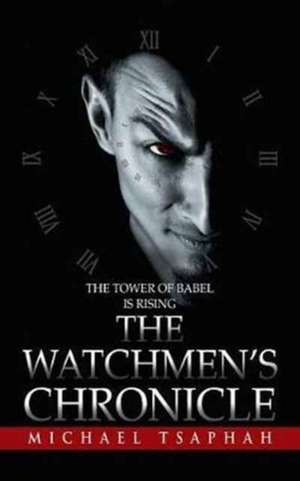 The Watchmen's Chronicle de Michael Tsaphah