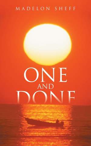 One and Done de Madelon Sheff