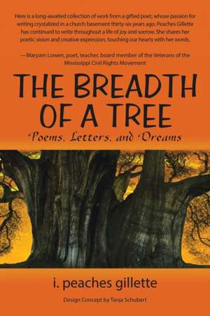 The Breadth of a Tree de I. Peaches Gillette