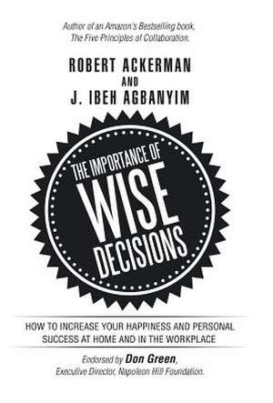 The Importance of Wise Decisions de Robert Ackerman