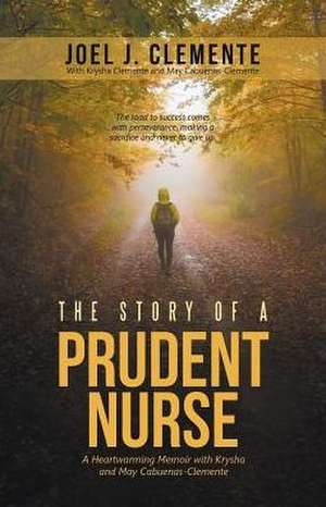 The Story of a Prudent Nurse de Joel J. Clemente