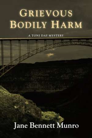 Grievous Bodily Harm de Jane Bennett Munro