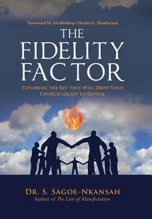 The Fidelity Factor de S. Sagoe-Nkansah