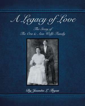 A Legacy of Love de Juanita L. Tryon