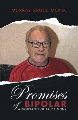 Promises of Bipolar de Murray Bruce Monk