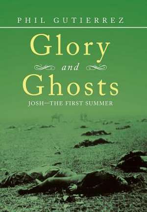 Glory and Ghosts de Phil Gutierrez