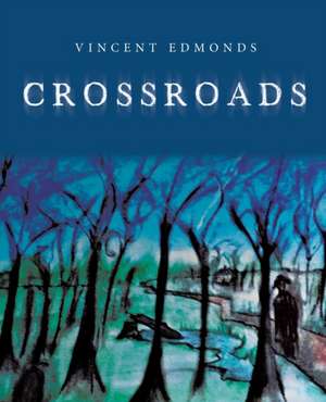 Crossroads de Vincent Edmonds