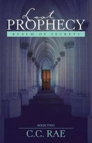 Lost Prophecy de C. C. Rae