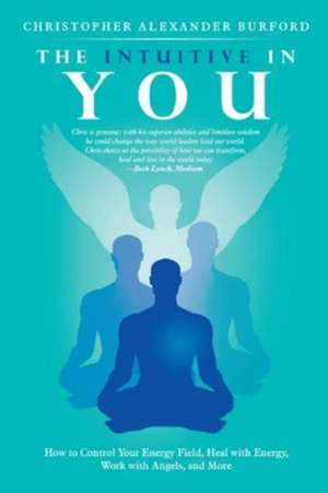 The Intuitive in You de Christopher Alexander Burford