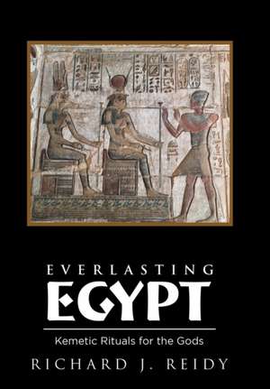 Everlasting Egypt de Richard J Reidy